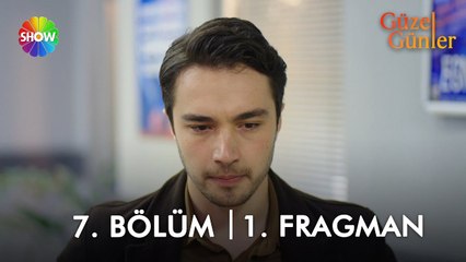 Güzel Günler 7. Bölüm 1. Fragman | "Bizde kalacaklar!"
