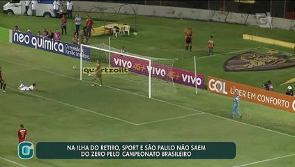Na Ilha do Retiro, Sport e São Paulo não saem do zero