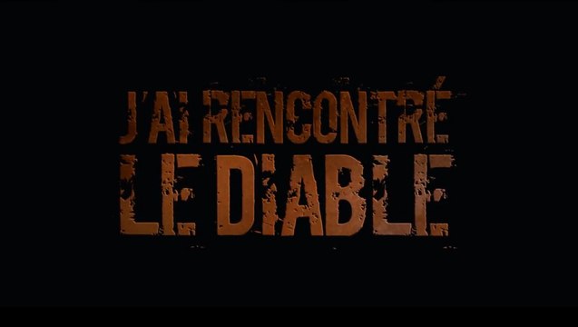 J'AI RENCONTRÉ LE DIABLE (2010) Bande Annonce VF - HD