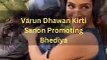 Varun Dhawan Kirti Sanon Promoting Bhediya