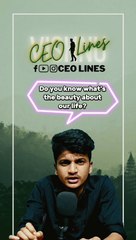 Beauty about our life | ceo lines | lines related to our lives