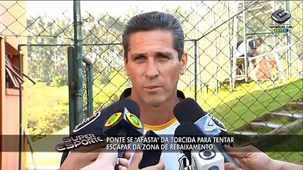 Ponte se afasta da torcida para tentar se reerguer no Brasileiro