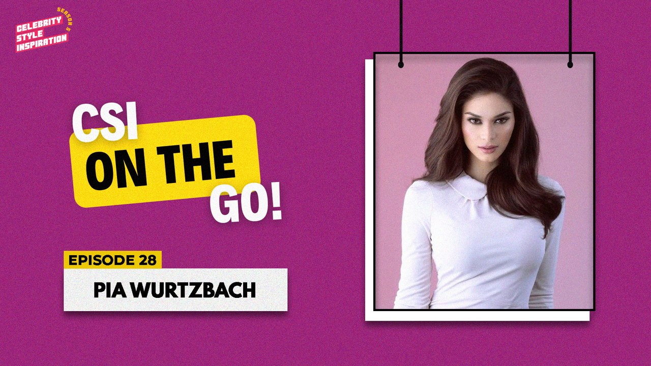 The Manila Times CSI On The Go!: What it takes for Pia Wurtzbach to be a modern woman