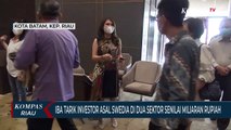 IBA Tarik Investor Asal Swedia Di Dua Sektor Senilai Miliaran Rupiah Di Kota Batam