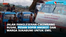Jalan Pangleseran-Cikembang Rusak, Pesan Sopir Angkot dan Warga Sukabumi untuk Emil