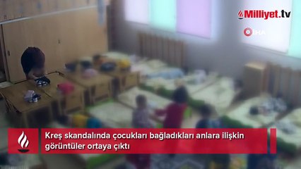 Kreşte skandalda korkunç detay! Çocukları bağladıkları görüntüler ortaya çıktı