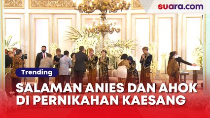 下载视频: Beda Salaman Anies dan Ahok di Pernikahan Kaesang-Erina, Satunya Langsung Turun Lainnya Mandek