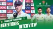 Ben Stokes Interview | Pakistan vs England | 2nd Test Day 4 | PCB | MY2T