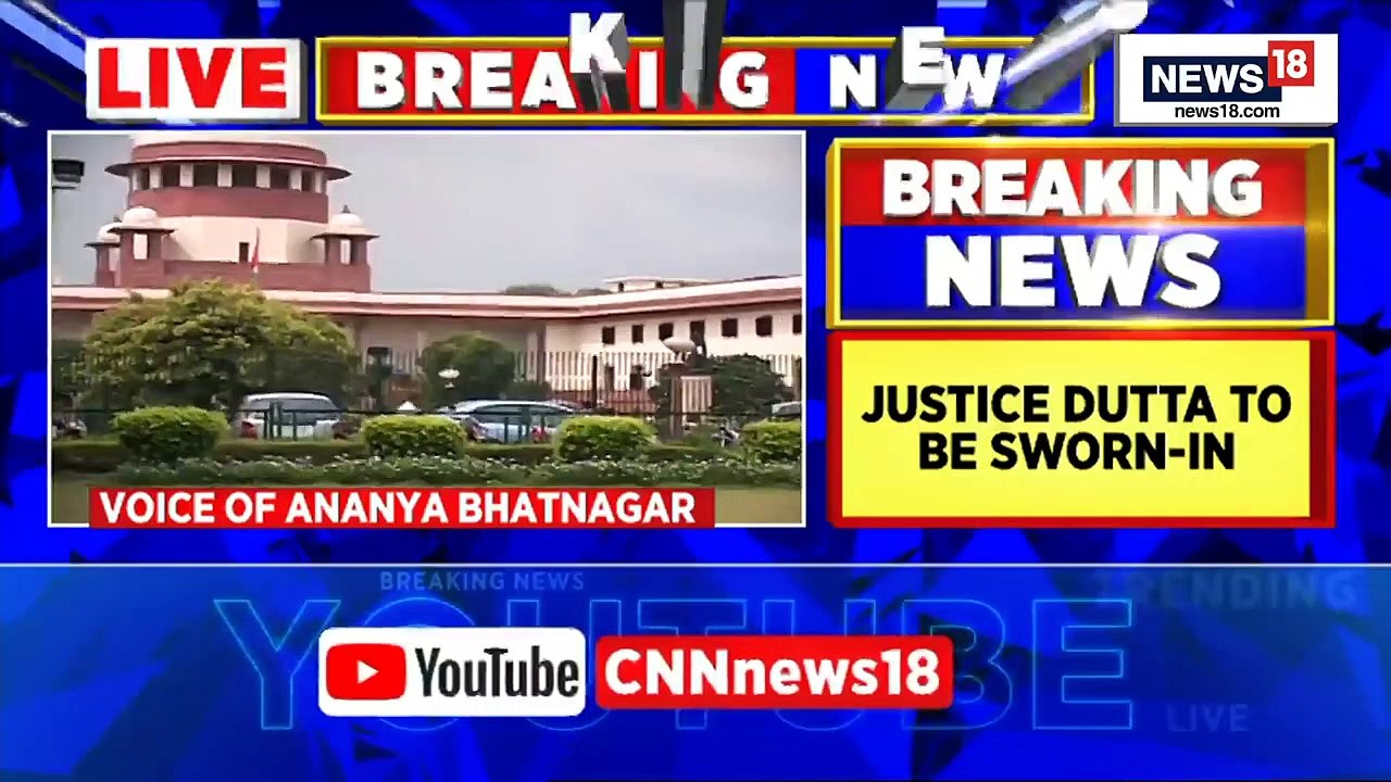 Centre Notifies Appointment Of Justice Dipankar Datta As SC Judge _ Judicial Appointments _ News18
