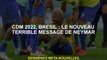 CDM 2022, Brésil: le nouveau message terrible de Neymar
