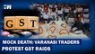 "Stop GST Raids, Or Else...": Uttar Pradesh Traders Burn Effigies After GST Raids Lead To Panic