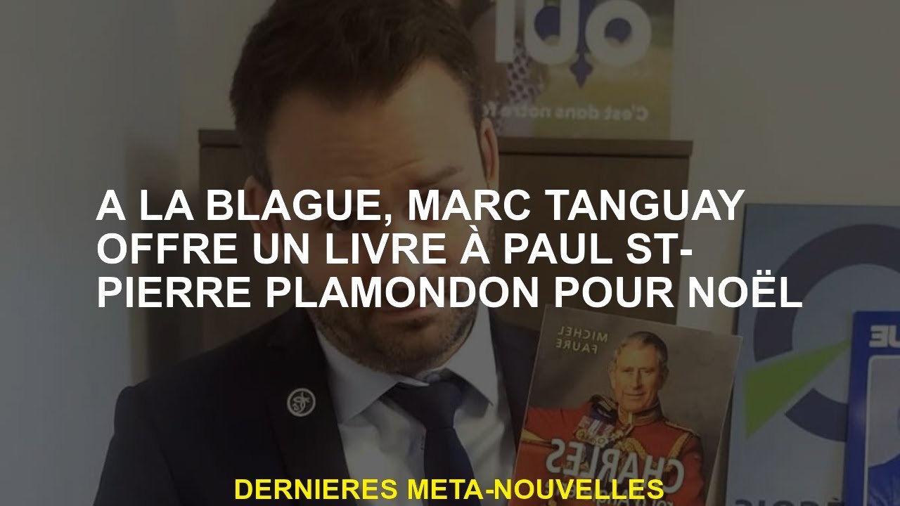 À la blague, Marc Tanguay propose un livre à Paul St-Pierre Plamondon pour Noël