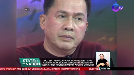 DOJ Sec. Remulla: Wala pang request ang Amerika para sa extradition ni Kingdom of Jesus Christ Founder Pastor Apollo Quiboloy | SONA