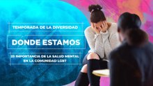 23 IMPORTANCIA DE LA SALUD MENTAL EN LA COMUNIDAD LGBT