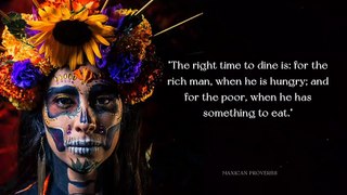 Wise Maxican Proverbs and quotes about powerfull life lesson