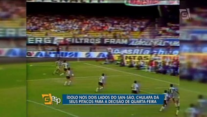 ídolo nos dois lados do San-São, Chulapa dá seus pitacos para a decisão de quarta-feira
