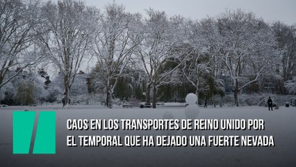 Caos en los transportes de Reino Unido por el temporal que ha dejado una fuerte nevada