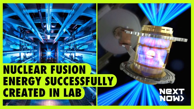Nuclear fusion energy successfully created in lab | Next Now - video Dailymotion
