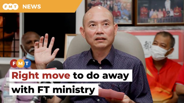 No need for redundant FT ministry, says KL MP