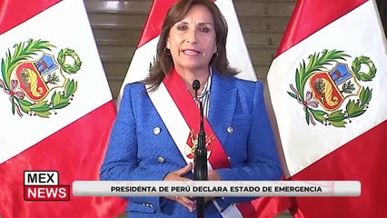 PRESIDENTA DE PERÚ DECLARA ESTADO DE EMERGENCIA