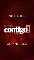 INDICADOS A ATRIZ DE SÉRIE - PRÊMIO CONTIGO #shorts