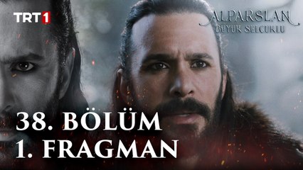 Alparslan Büyük Selçuklu 38. Bölüm 1. Fragman