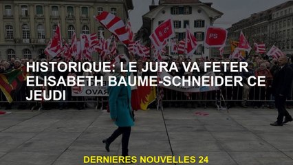 Histoire: Le Jura célébrera Elisabeth Baume-Schneider ce jeudi