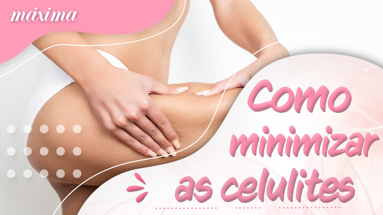 COMO MINIMIZAR A CELULITE DE FORMA NATURAL?