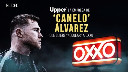 Upper, la empresa de ‘Canelo’ Álvarez que quiere “noquear” a OXXO