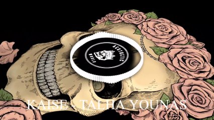 KAISE - Talha Younas