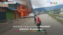 Gegara Gatal! Puluhan Kios di Papua Hangus Terbakar