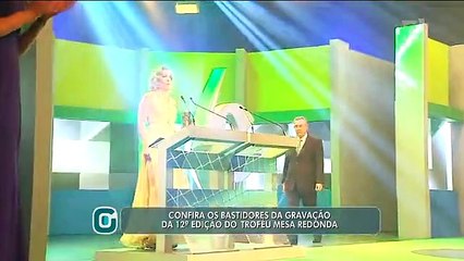 Download Video: Confira os bastidores da gravação da 12ª edição do Troféu Mesa Redonda