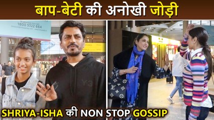 Nawazuddin Poses With Daughter Shora, Isha Koppikar And Shriya Saran Goes Into Gossip At The Airport