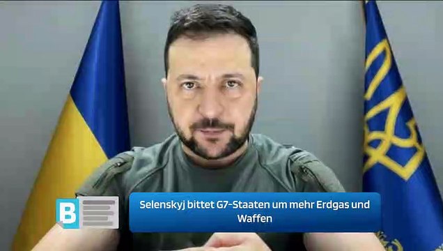 Selenskyj bittet G7-Staaten um mehr Erdgas und Waffen