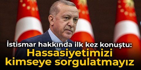 Erdoğan istismara ilişkin ilk kez konuştu: Hassasiyetimizi kimseye sorgulatmayız