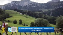 Ständerat debattiert über Weg der Landwirtschaft in die Zukunft