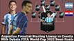 Argentina Potential Starting Lineup vs Croatia With Dybala ► FIFA World Cup 2022 Semi-finals