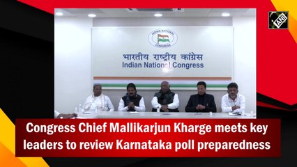 Congress chief Mallikarjun Kharge meets key leaders to review Karnataka poll preparedness
