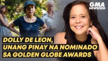Dolly de Leon, unang Pinay na nominado sa Golden Globe Awards | GMA News Feed