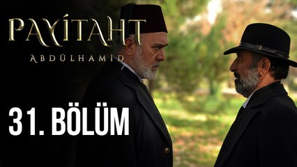 Payitaht Abdülhamid 31. Bölüm (HD)
