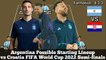 Argentina Possible Starting Lineup vs Croatia ► FIFA World Cup 2022 Semi-finals