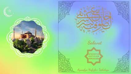 Ayasofya Hafızlar Topluluğu - Salavat