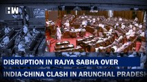 Ruckus In Parliament Over India China Clash In Arunachal Pradesh | Rajnath Singh | Amit Shah | BJP