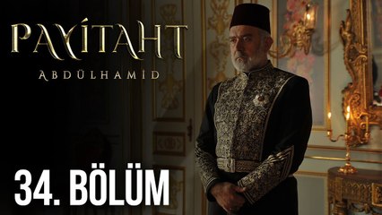 Payitaht Abdülhamid  34.Bölüm (HD)
