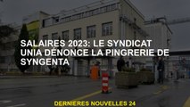 Salaires 2023: l'Union Unia dénonce le pingeur de Syngenta