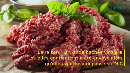 Rappel produit : attention à cette viande hachée vendue avariée