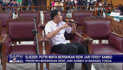 Eliezer: Putri Candrawathi Minta Bersihkan Sidik Jari Sambo dari Barang Yosua!