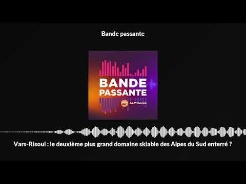 Vars-Risoul : le deuxième plus grand domaine skiable des Alpes du Sud enterré ?