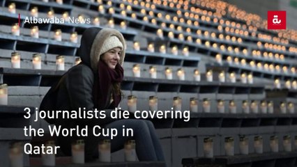 3 journalists die covering the World Cup in Qatar