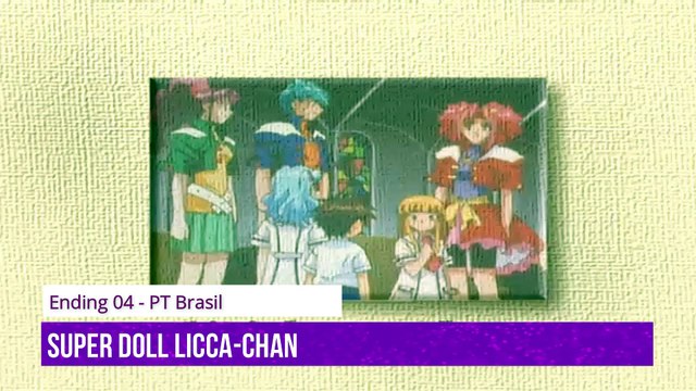 Super Doll Licca-chan Ending 04 - PT Brasil